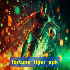 fortune tiger apk dinheiro infinito